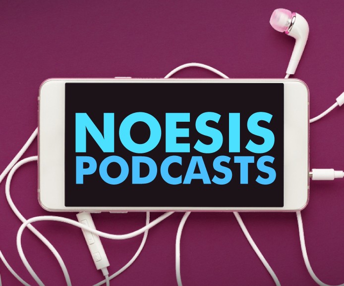 NOESIS-Podcasts